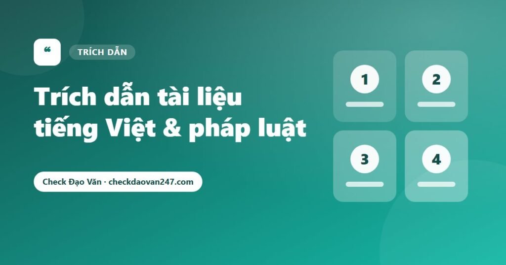 Cách trích dẫn tài liệu tiếng Việt, văn bản pháp luật và nguồn Internet đúng chuẩn